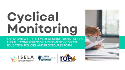 Cyclical Monitoring An Overview of the Cyclical Monitoring Process and the Comprehensive Assessment of Special Education Policies and Procedures Form
