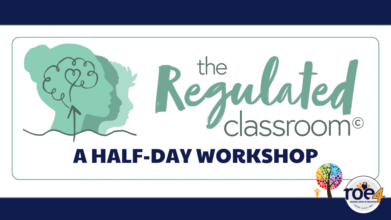 Logos for Area 2, ROE4, and the Regulated Classroom with decorative images and the words: A Full Day Workshop