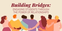 AA #1115 - Building Bridges: Engaging Students Through the Power of Relationships