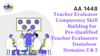 CANCELED - Teacher Evaluator Competency Skill Building for Pre-Qualified Teacher Evaluators Danielson Domains 2 & 3 - AA1448