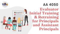 RESCHEDULED Evaluator Initial Training and Retraining for Principals and Assistant Principals - AA #4050