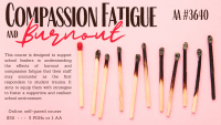 AA #3640: Compassion Fatigue and Burnout