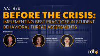 Before the Crisis: Implementing Best Practices in Student Behavioral Threat Assessments - AA #1876 